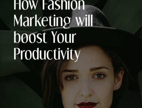 How Fashion Marketing Will Boost Your Productivity 1 E1547565323771
