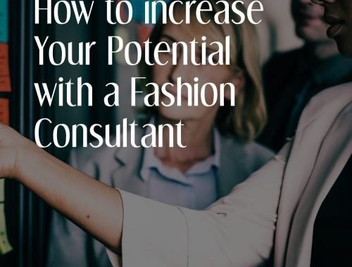 How To Increase Your Potential With A Fashion Consultant 1 E1547565195443